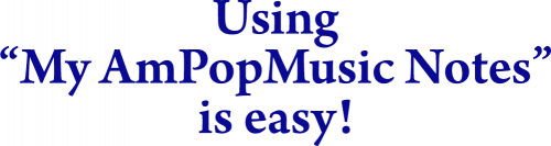 Using AmPopMusic is Easy Using AmPopMusic is Easy